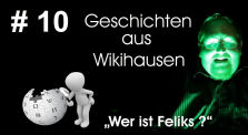 Heckenschütze aus Wikipedia enttarnt – Wer ist Feliks? | #10 Wikihausen (erneut hochgeladen) by wikihausen_channel