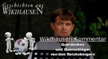 Querdenken und Querschläger von den Reichsbürgern | #Wikihausen Kommentar by wikihausen_channel